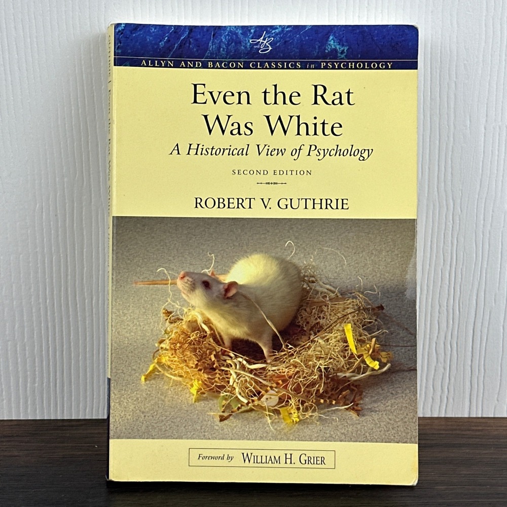 Even the Rat Was White Robert V Guthrie Psychology History 2nd Edition